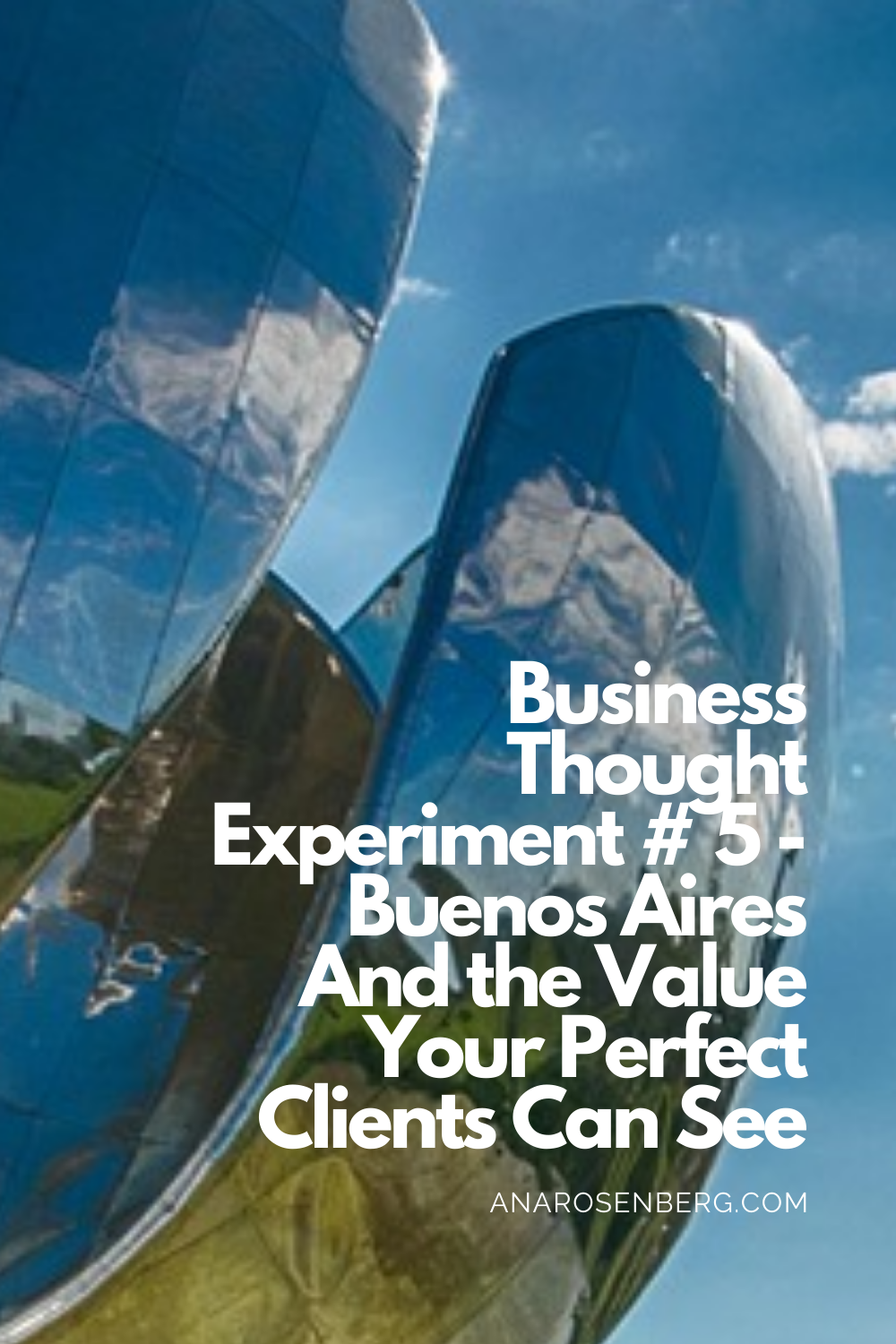 Business Thought Experiment # 5 - Buenos Aires And Value (205)